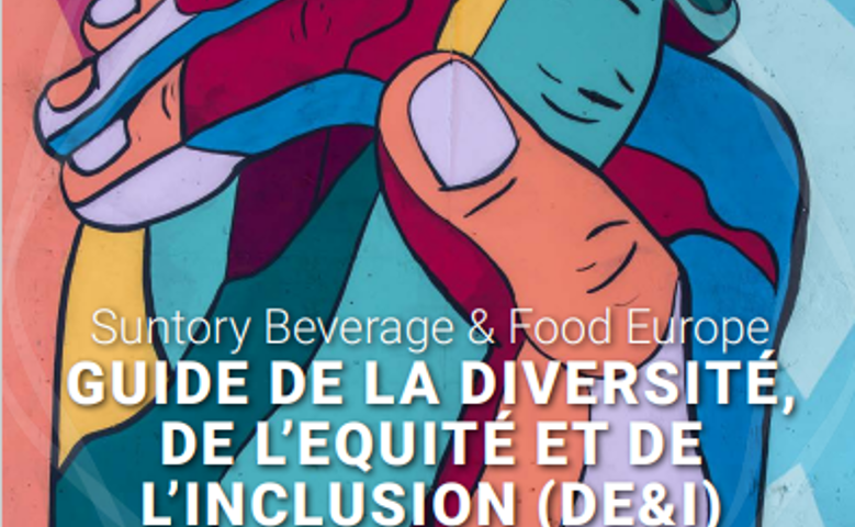 Suntory Beverage & Food Europe publie son guide de la Diversité, de l’Equité et de l’Inclusion (DE&I)