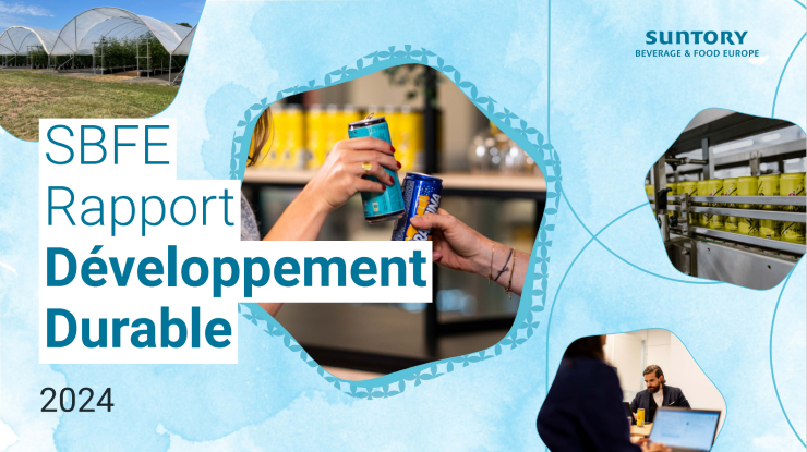 Suntory Beverage & Food Europe publie son Rapport Développement Durable 2024